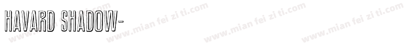 Havard Shadow字体转换